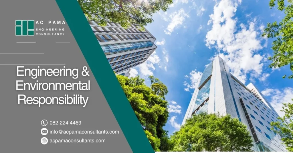 A promotional image for AC Pama Engineering Consultancy featuring the theme “Engineering & Environmental Responsibility,” with a background of modern skyscrapers and lush green trees under a bright blue sky, emphasizing sustainable development.
